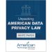 Unpacking American Data Privacy Law