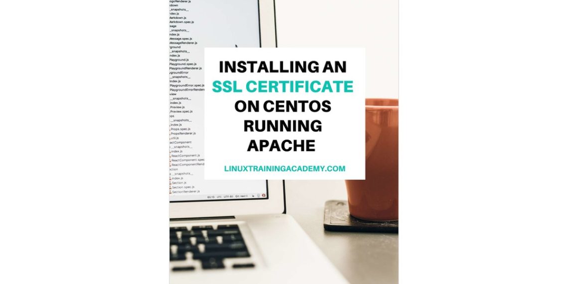 Installing​ ​an​ ​SSL​ ​Certificate​ ​on​ ​CentOS​ ​Running​ ​Apache(Let's Encrypt Project Instructions)